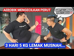 3 HARI TURUN 5 KG | AEROBIK PENURUNAN BERAT BADAN
