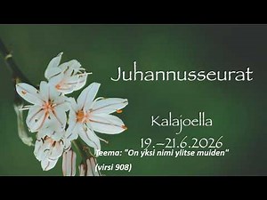 Kalajoen seurakunnan ja Rauhan Sanan Juhannusseurat lauantai 20.6.2026