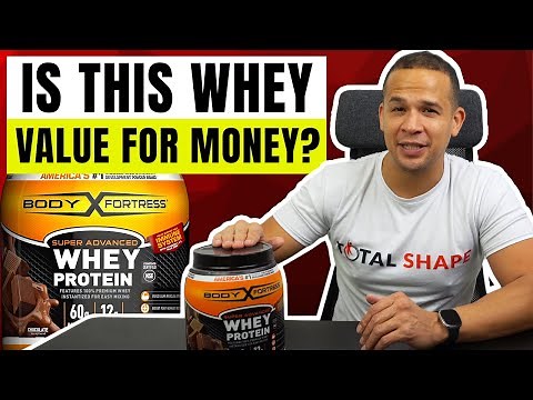 Body X Fortress Super Advance Whey Protein Review 2023