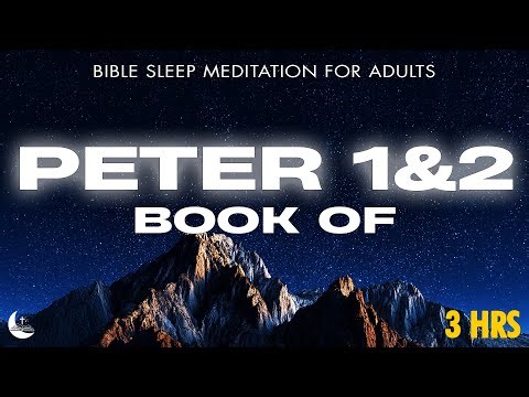 Fall Asleep to Words of Strength and Faith 😴 Books of 1st and 2nd Peter | Gentle Bible Reading