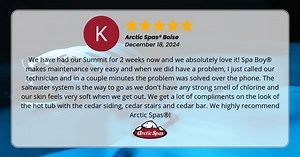 Ease of maintenance for a lifetime of comfort and connection - that’s what makes an Arctic Spa an Arctic Spa. Spa Boy® is the most advanced and most accurate saltwater care system available on the market. Don’t just take our word for it, take it from this amazing customer from our location in Boise, Idaho! Visit us in-store today and make those dreams of owning a hot tub a reality. Have an experience you’d like to share with us? Leave us a review on Google! | Arctic Spas | Facebook