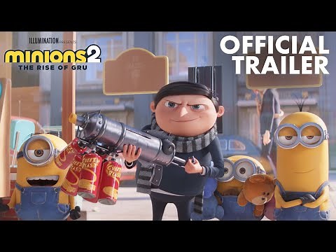 Minions 2: The Rise Of Gru | Official Trailer | Only In Cinemas June 30, See It First June 24 - 26