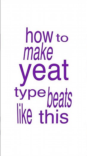 How To Make Beats For YEAT Tutorial