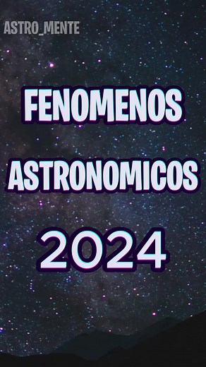 Fenómenos Astronómicos para 2024