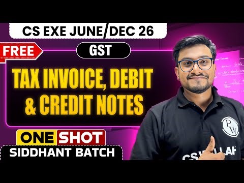 GST Tax Invoice, Debit Note & Credit Note | CS Executive June/Dec 2026 | One Shot