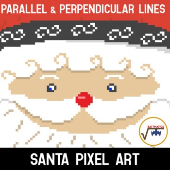 Parallel & Perpendicular Lines DIGITAL CHRISTMAS SANTA PIXEL ART | SELF-CHECKING