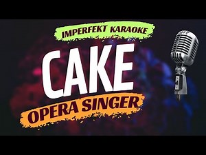 Cake karaoke - Opera Singer