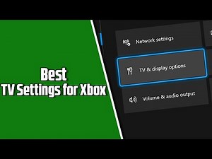 Best TV Settings for Your Xbox!