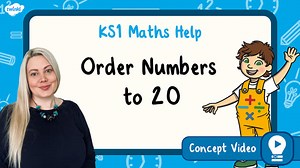 Order Numbers to 20 (Place Value within 20) | KS1 Maths Concept Video