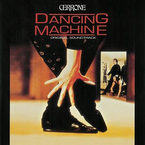 Cerrone - Dancing Machine (Music From The Original Motion Picture Soundtrack) ‎
