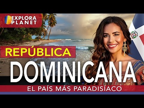 REPÚBLICA DOMINICANA | MARAVILLAS DE REPÚBLICA DOMINICANA | EL PAÍS MÁS PARADISÍACO DEL MUNDO
