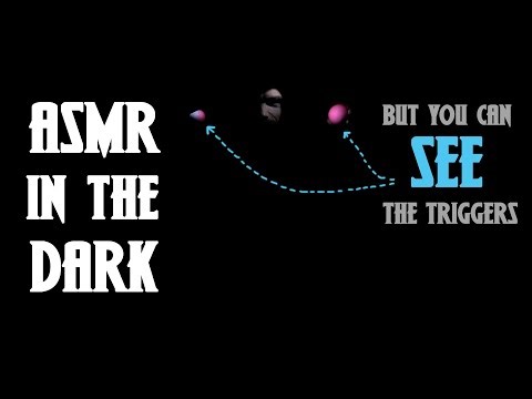 ASMR in the DARK (you had never felt tingles that way before!)