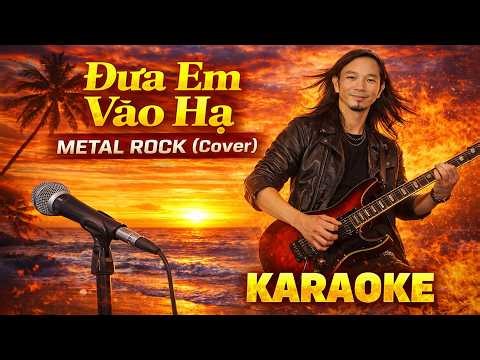 Đưa Em Vào Hạ - KARAOKE | Metal Rock (Cover)