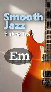 Smooth Jazz Guitar Backing Track in Em - Relaxing Groove #backingtrack #guitar