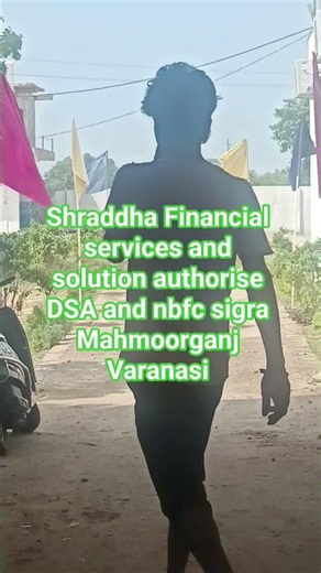 part time work Shraddha Financial services and solution authorise DSA and nbfc sigra Mahmoorganj
