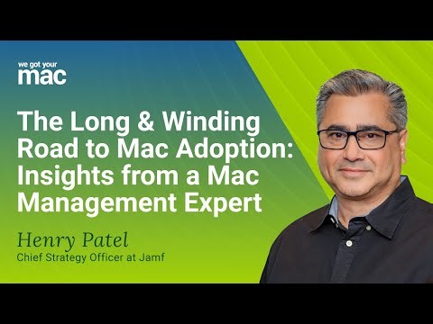 The Long & Winding Road to Mac Adoption: Insights from a Mac Management Expert | S1E10
