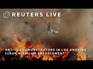 LIVE: Anti-ICE demonstrators in Los Angeles clash with law enforcement | REUTERS