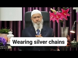 wearing silver chains in Islam ? Halal or haram? Dr Zakir naik