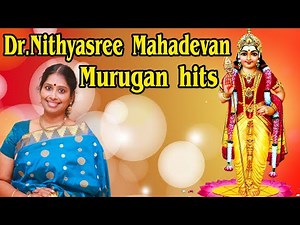Murugan hits | Dr.Nithyashree Mahadevan | Murugan Devotional songs