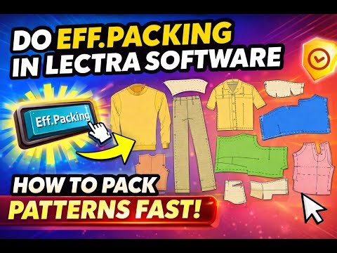 Lectra Software Eff.Packing 😱 Pattern Packing Pro Tips | Marker Efficiency 100%