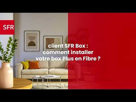 Client SFR Box : comment installer la box Plus en Fibre ?