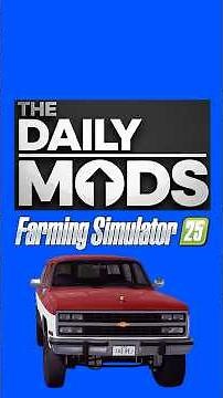 The Daily Mods | Farming Simulator 25 | 21+ mods today