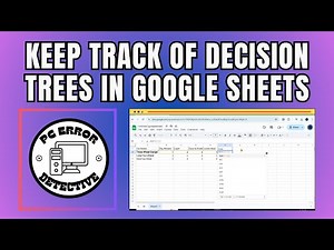 How to Keep Track of Decision Trees in Google Sheets - Step-by-Step Guide