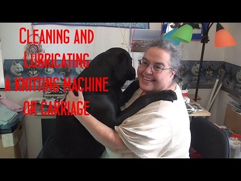 Cleaning and Lubricating a Knitting Machine and Carriage