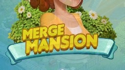 Merge Mansion 玩法记录
