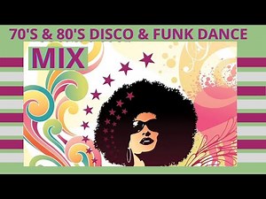 70's 80's 90 s hits in the mix - Disco Funk Dance