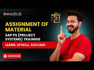 Assignment of Material | SAP PS (Project Systems) Training | ZaranTech