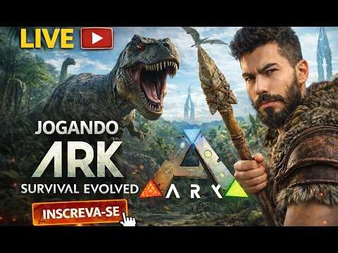 【AO VIVO】ARK: SURVIVAL ENVOLVED | Base nova no serverzinho PvP entre amigos | #542