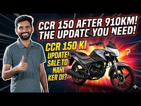 CCR 150 After 910km - CCR 150 KI Update! Bike sale to nahi ker di?