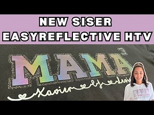 NEW SISER EASY REFLECTIVE HTV | Knockout Text Effect | Layering HTV for Beginners!