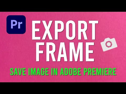 How To EXPORT FRAME In Adobe Premiere Pro