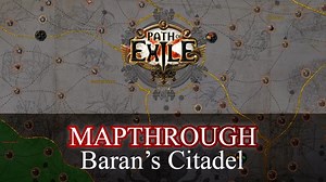 POE Mapthrough - Baran's Citadel