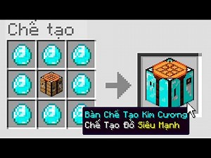 Minecraft, Nhưng Sở Hữu Bàn Chế Tạo Siêu Mạnh