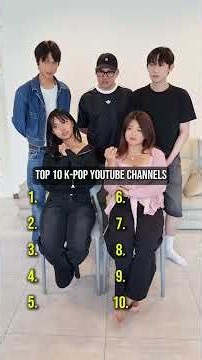 Name the Top 10 Most-Subscribed K-pop YouTube Channels