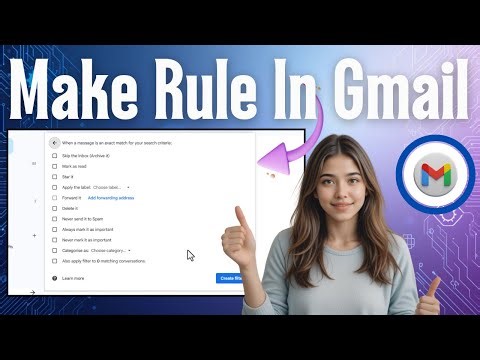 How To Make A Rule In Gmail | Automate Your Inbox (2025)