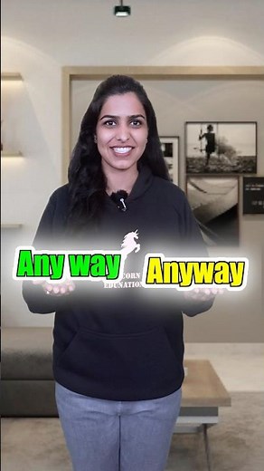 Difference Between ‘Any way’ and ‘Anyway’ | Grammar #shorts