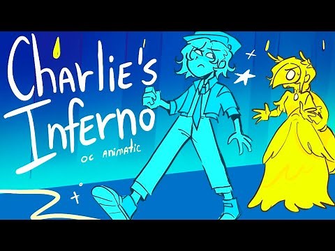 Charlie's Inferno | OC Animatic