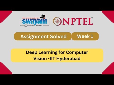 Deep Learning for Computer Vision Week 1 || NPTEL ANSWERS || MYSWAYAM #nptel #nptel2024 #myswayam