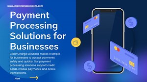 Easy and Secure Payment Processing Solutions