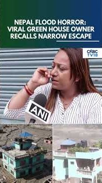 Nepal Flood Horror: Viral Greenhouse Owner Laxmi Pandey Recounts Her Escape | Flash Floods | N18G