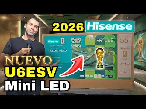 Hisense U6ESV Mini LED 4K: NUEVO Modelo 2026 Calidad-Precio: Review Completa