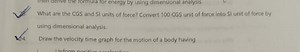 What are the CGS and SI units of force? Convert 100 CGS unit of... | Filo