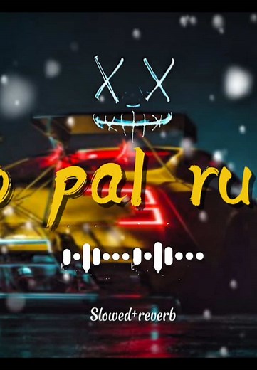 Listen to 'Do Pal Ruka' Full Song in Slow and Reverb