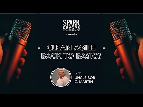 Uncle Bob C. Martin: Clean Agile, Back to Basics