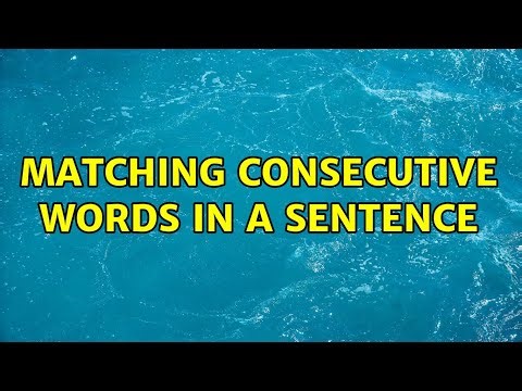 Matching consecutive words in a sentence