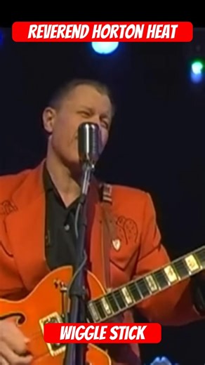 Reverend Horton Heat: Wiggle Stick #fridayvibes